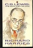 C.S. Lewis : the man and his God