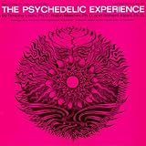 The Psychedelic Experience: Readings From The Book "the Psychedelic Experience. A Manual Based On The Tibetan..."