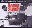 Heavy Sugar - The Pure Essence Of New Orleans R&B