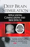 Deep Brain Stimulation: Applications, Complications and Side Effects