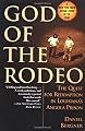 god of the rodeo  the quest for redemption in louisianas angola prison