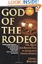 God of the Rodeo: The Quest for Redemption in Louisiana's Angola Prison