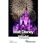 Wikitravel Walt Disney World: The free, complete, up-to-date and reliable guide to Walt Disney World