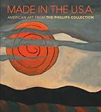 Made in the U.S.A. : American art from The Phillips Collection 1850-1970