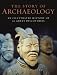 The Story of Archaeology: 50 Discoveries That Shaped Our View Of The Ancient World