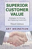 Superior customer value : strategies for winning and retaining customers