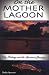 Book On the Mother Lagoon: Fly Fishing and the Spiritual Journey