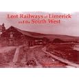 Lost Railways of Limerick and the South West by Stephen Johnson