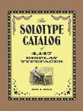 The Solotype Catalog of 4,147 Display Typefaces (Lettering, Calligraphy, Typography)
