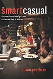Smart Casual: The Transformation of Gourmet Restaurant Style in America