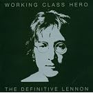 Working Class Hero - The Definitive Lennon