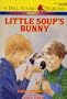 Little Soup's Bunny (A Young Yearling Book)