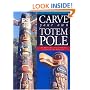 Carve Your Own Totem Pole