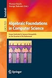 Algebraic foundations in computer science : essays dedicated to Symeon Bozapalidis on the occasion of his retirement