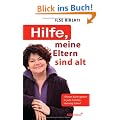 Hilfe, meine Eltern sind alt: Wie ich lernte, Vater und Mutter mit Humor und Respekt zu begleiten