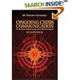 Ongoing Crisis Communication: Planning, Managing, and Responding