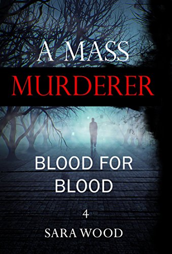 MYSTERY: A Mass Murderer - Blood for blood: (Mystery, Suspense, Thriller, Suspense Crime Thriller, Murder) (ADDITIONAL BOOK INCLUDED ) (Suspense Thriller Mystery, Serial Killer, crime)