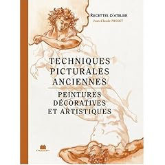 Techniques picturales anciennes. Peintures d�coratives et artistiques