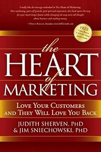 Cover of "The Heart of Marketing: Love Yo...