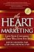 The Heart of Marketing: Love Your Customers and They Will Love You Back