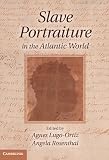 Slave portraiture in the Atlantic world
