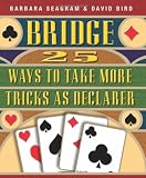 Bridge: 25 Ways to Take More Tricks As Declarer (Bridge (Master Point Press))