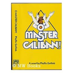 O Master Caliban!: A Novel