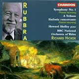 Rubbra: Symphony No.1/A Tribute/Sinfonia Concertante