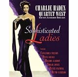Charlie Haden Quartet West Sophisticated Ladies