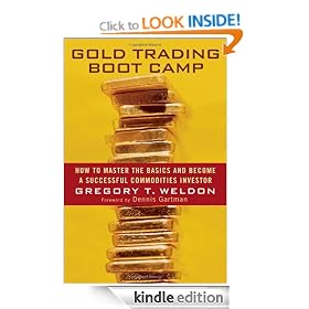 Gold Trading Boot Camp: How to Master the Basics and Become a Successful Commodities Investor