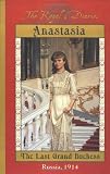 Anastasia: The Last Grand Duchess, Russia, 1914 (The Royal Diaries)
