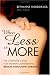 When Less Is More