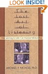 The Lost Art of Listening: How Learni...