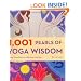 1,001 Pearls of Yoga Wisdom: Take Your Practice Beyond the Mat