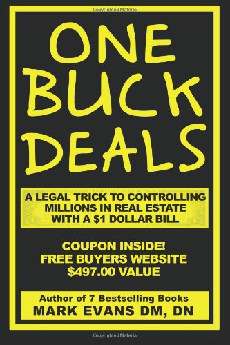 One Buck Deals: A Legal Trick To Controlling Millions in Real Estate With a $1 Dollar Bill