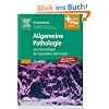 Allgemeine Pathologie und Grundlagen der Speziellen Pathologie