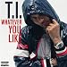 Whatever You Like (Explicit Album Version)