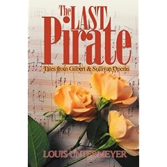 The Last Pirate: Tales from the Gilbert and Sullivan Operas
