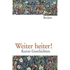 Weiter heiter!: Kurze Geschichten