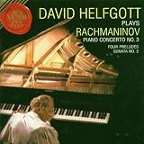 David Helfgott Plays Rachmaninov: Piano Concerto No. 3; Four Preludes; Sonata No. 2