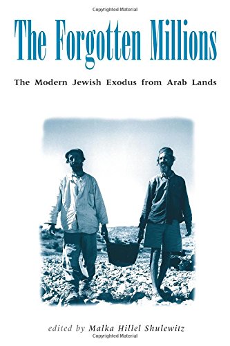 forgotten millions the modern jewish exodus from arab lands