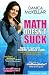 by Danica McKellar (Author)Math Doesn t Suck: How to Survive Middle-School Math Without Losing Your Mind or Breaking a Nail (Hardcover)