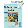 Math�matiques Alg�bre L3 : Cours complet avec 400 tests et exercices corrig�s