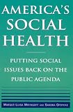America's Social Health : Putting Social Issues Back On  The Public Agenda