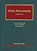 Civil Procedure (University Casebook Series)