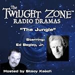 The Jungle: The Twilight Zone Radio Dramas | Charles Beaumont