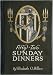 Books : Fifty-Two Sunday Dinners: A Book of recipes arranged on a Unique plan, Combining Helpful Suggestions for appetizing, Well-Balanced menus, with All the Newest Ideas and Latest Discoveries in the Preparation of tasty, Wholesome Cookery.