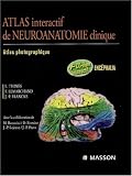 Atlas interactif de neuroanatomie clinique : Atlas photographique (1C�d�rom)