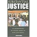 Substantial Justice (An Anthropology of Village Courts in Papua New Guinea) (Culture and Politics/Politics and Culture) (Hardcover)