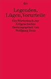 Legenden, L&uuml;gen, Vorurteile: Ein W&ouml;rterbuch zur Zeitgeschichte - Wolfgang Benz